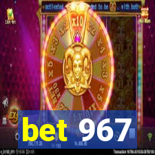 bet 967